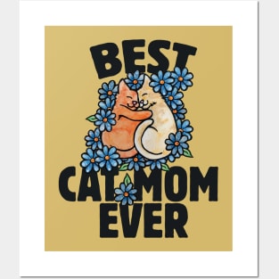 Best Cat Mom Ever Posters and Art